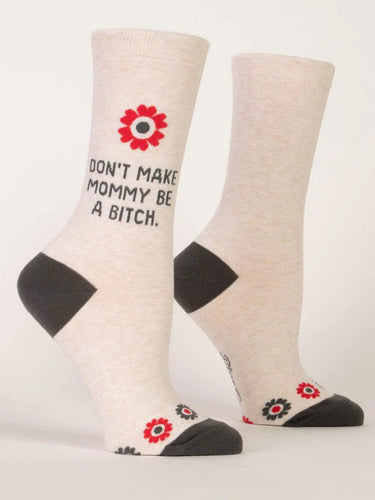 Blue Q Dont Make Mommy Be A B***h Crew Socks - Women's Blue Q Dont Make Mommy Be A B***h Crew Socks - Women's Blue Q