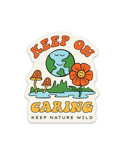 Keep Nature Wild Keep On Caring Sticker Keep Nature Wild