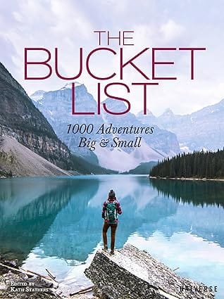 The Bucket List 1000 Adventures Big and Small The Bucket List 1000 Adventures Big and Small Penguin Random House LLC